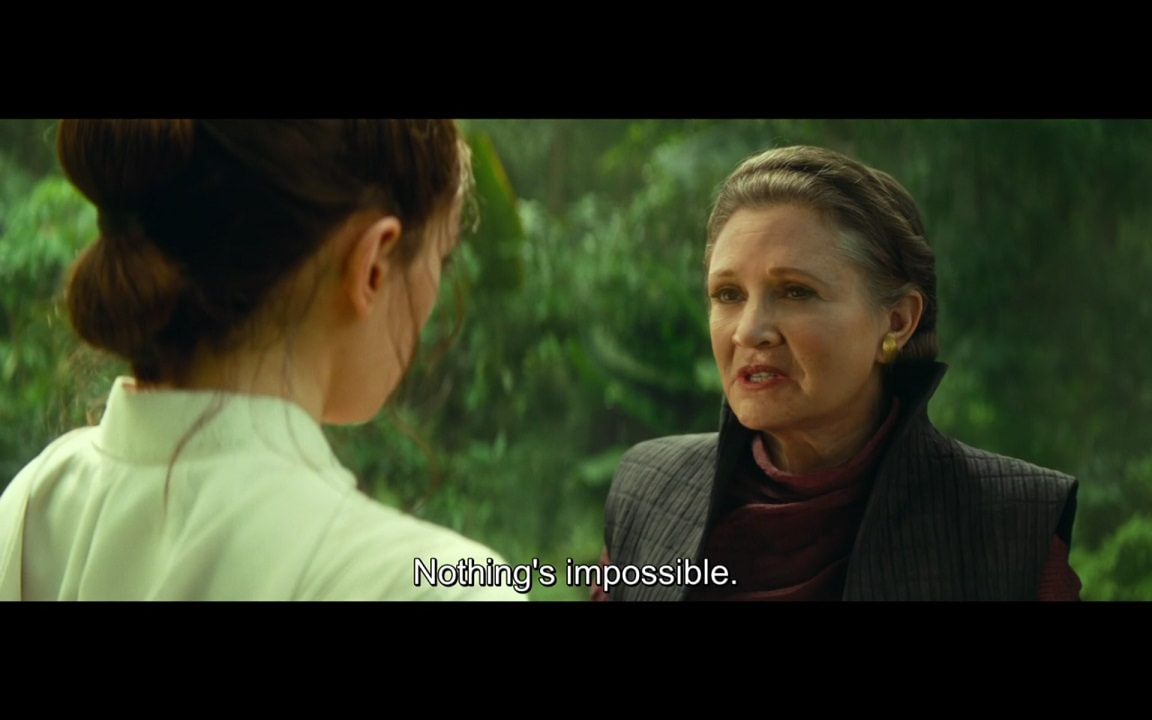 Leia: Nothing's impossible.